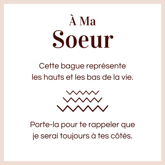 Bague Ajustable - À ma soeur - Je serai toujours à tes côtés (Edition limitée)